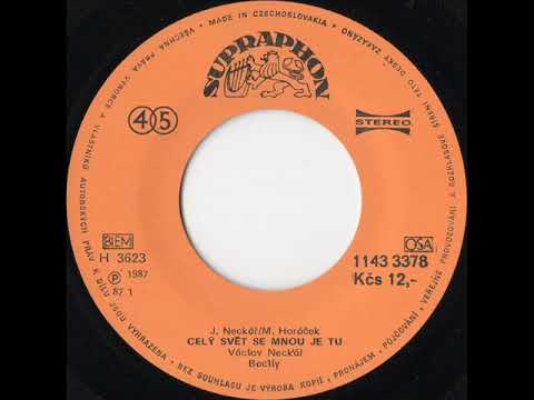 Václav Neckář - Celý svět se mnou je tu [1987 Vinyl Records 45rpm]