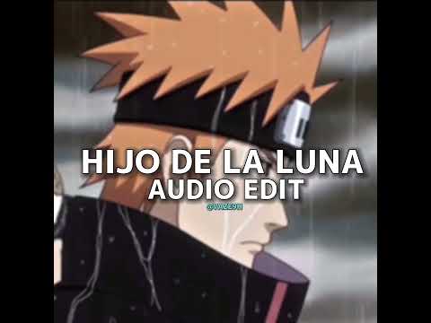Hijo De La Luna - [Edit Audio]