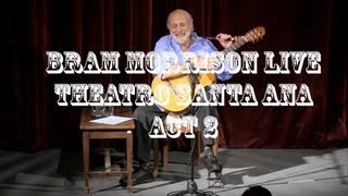 Bram Morrison Live, Santa Ana Theater, San Miguel De Allende Mexico, Act 2