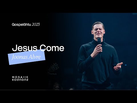 "Jesus Come" – Vend Joonas ja Mosaiik Koguduse gospelkoor
