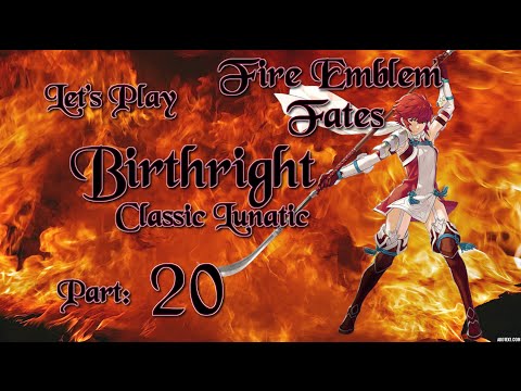 Part 20: Let's Play Fire Emblem Fates, Birthright Chapter 19, Classic Lunatic - "Rainbow Sage"