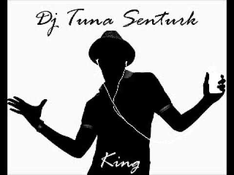 Dj Tuna Senturk - King