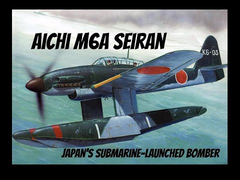 Aichi M6A Seiran – Japan’s Secret Submarine-Launched Bomber | Warbird History