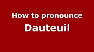 How to pronounce Dauteuil