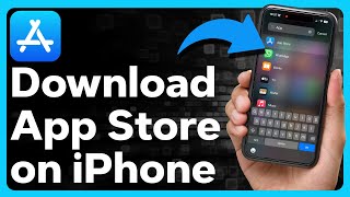 How To Download App Store On iPhone