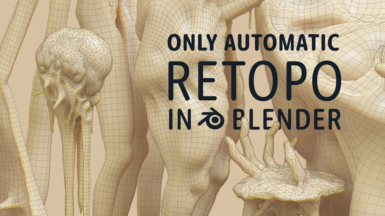 I Need The Quickest Retopology For My Characters!
