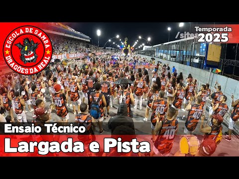 Dragões da Real 2025 | Largada e Pista - Ensaio Técnico |  Samba ao vivo #etsp25