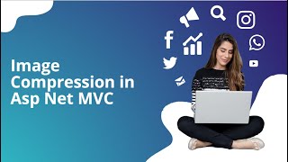 Image Compression in ASP.NET MVC: A Complete Guide