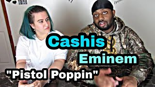 Cashis feat Eminem-Pistol Poppin**REACTION**