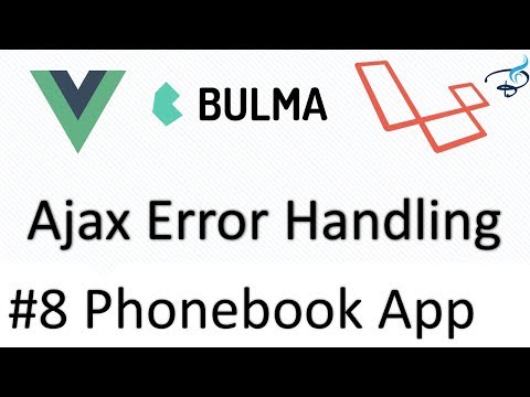 Laravel 5 5 Vuejs Bulma | Phonebook App | Ajax Error Handling 8