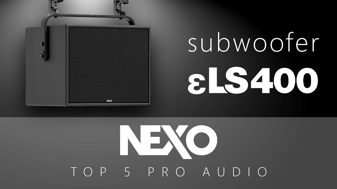 Loa Sub Hơi Bass 30 - NEXO ELS400 - Series Mới Nhất 2022
