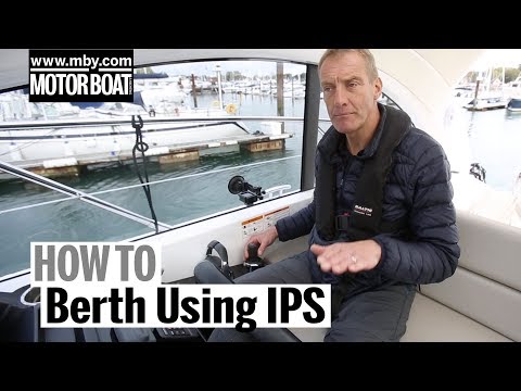 How To: Berth an IPS boat | Motor Boat & Yachting