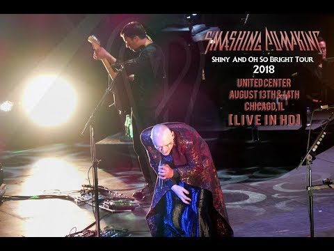 Smashing Pumpkins (The United Center Chicago, IL 08/14/18) - Shiny And Oh So Bright Tour (LIVE HD)