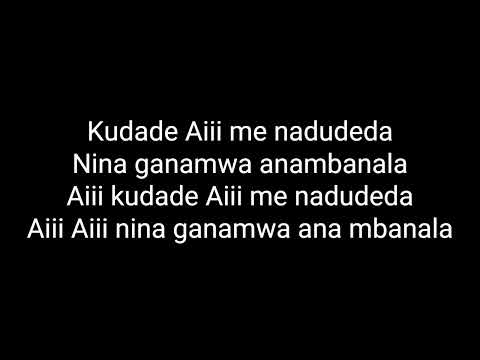 Kudade lyrics- -Fathermoh ft Harry Craze * Ndovu Kuu