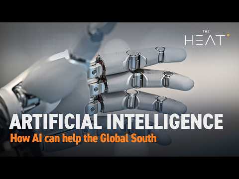 The Heat: Artificial Intelligence | How AI can help the Global South