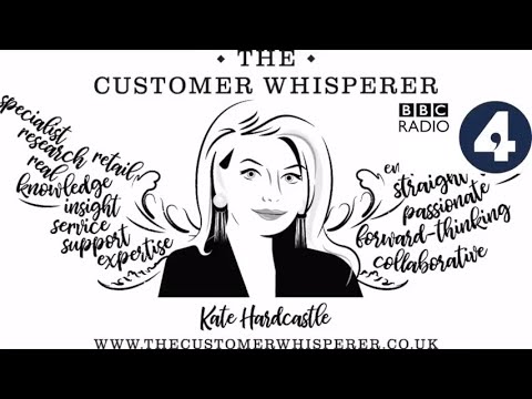 Kate Hardcastle - BBC Radio 4 - Woman's Hour - 07-05-18 - The Customer Whisperer