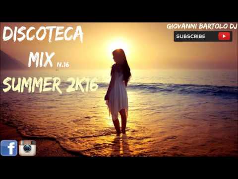DISCOTECA MIX || SUMMER ESTATE 2016 REMIX DISCO HOUSE COMMERCIALE TORMENTONI #16