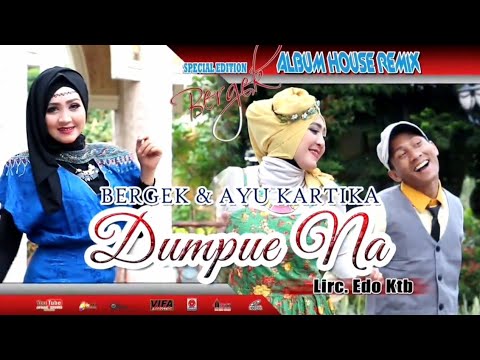 BERGEK feat AYU KARTIKA - Dumpue Na [Official Video Music]