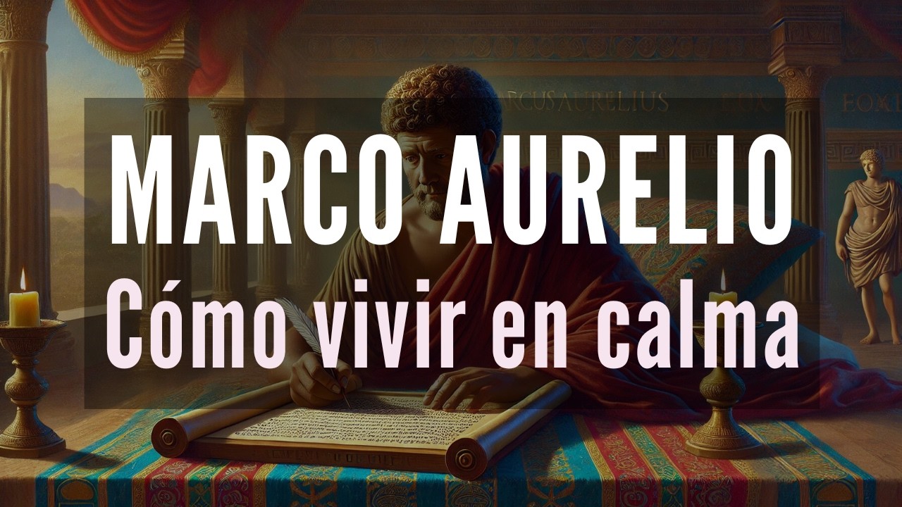 La filosofía de Marco Aurelio: Cómo vivir en calma.