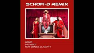 DJ Cassidy Feat Grace &amp; Lil Yachty - Honor - Schofi-D Remix