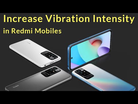 How to Increase Vibration Intensity in Xiaomi Redmi Phone?