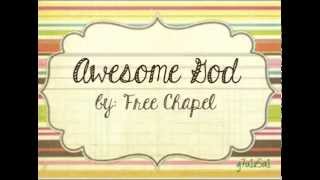 Awesome God by Free Chapel (Lyrics)