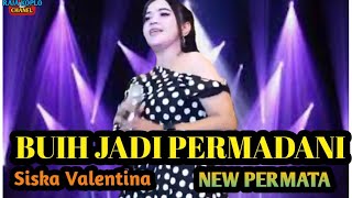 Download lagu Siska Valentina(palapa)//Buih Jadi Permadani//NewPermata//Ngerang-Dangdut  Koplo Terbaru-2022 mp3
