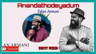 Anandathodeyadum | christian song | Zylan Armani