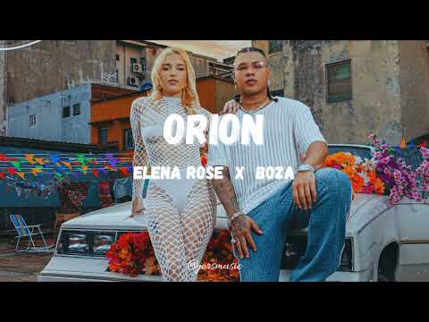 Boza, ELENA ROSE - ORION