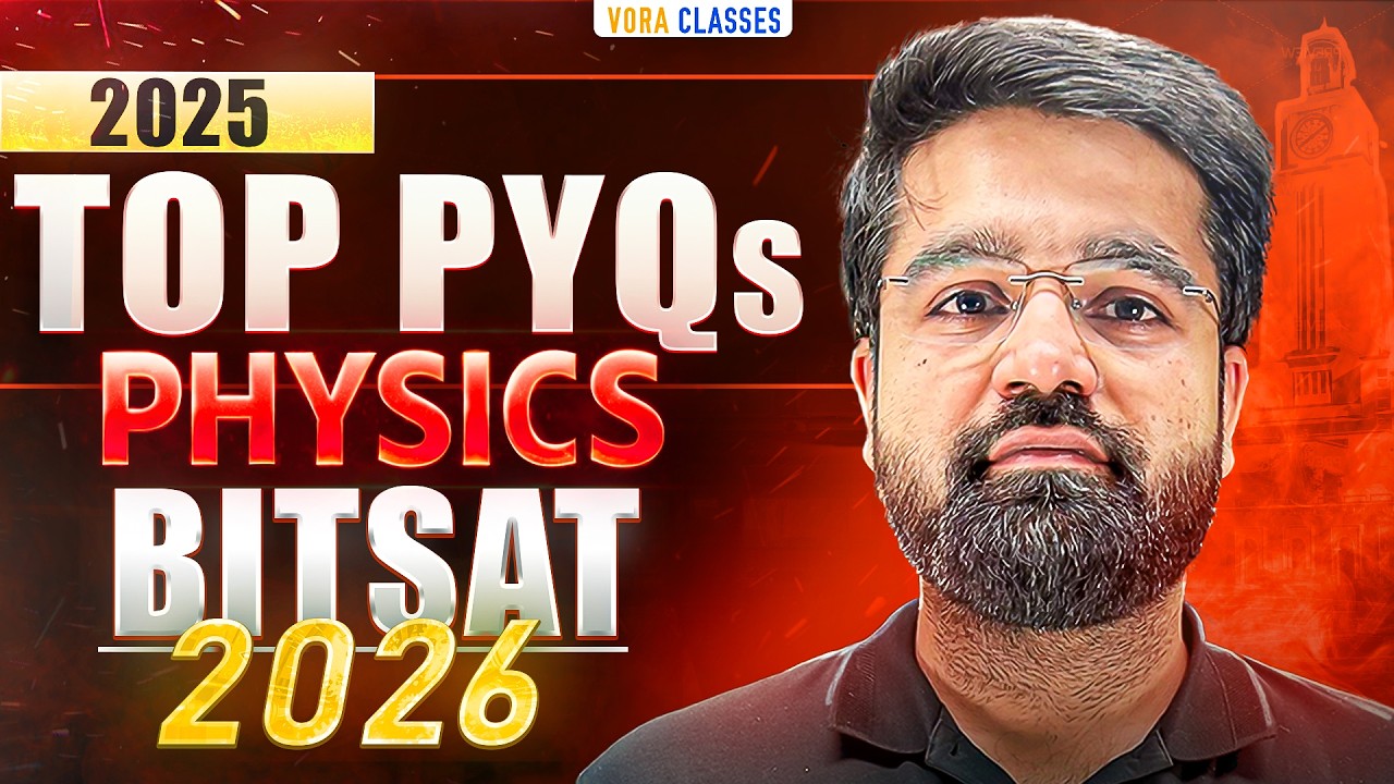 Top 50 PYQs of BITSAT 2025 | BITSAT preparation | BITSAT Physics Strategy