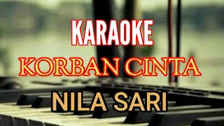Download lagu KARAOKE KORBAN CINTA NILA SARI Lagu Tapsel... mp3