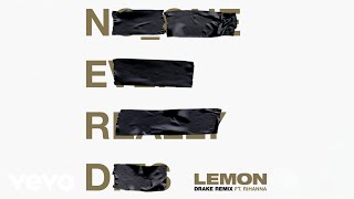 N.E.R.D, Rihanna - Lemon (Drake Remix - Audio) ft. Drake
