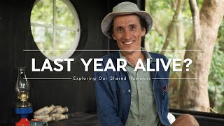 Last Year ALIVE? How would you LIVE
