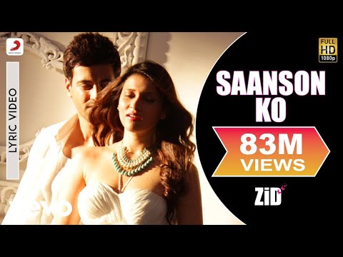 Arijit Singh - Saanson Ko | ZiD | Mannara, Karanvir | Sharib Toshi