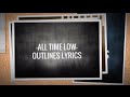 -ALL TIME LOW- Outlines Lyrics