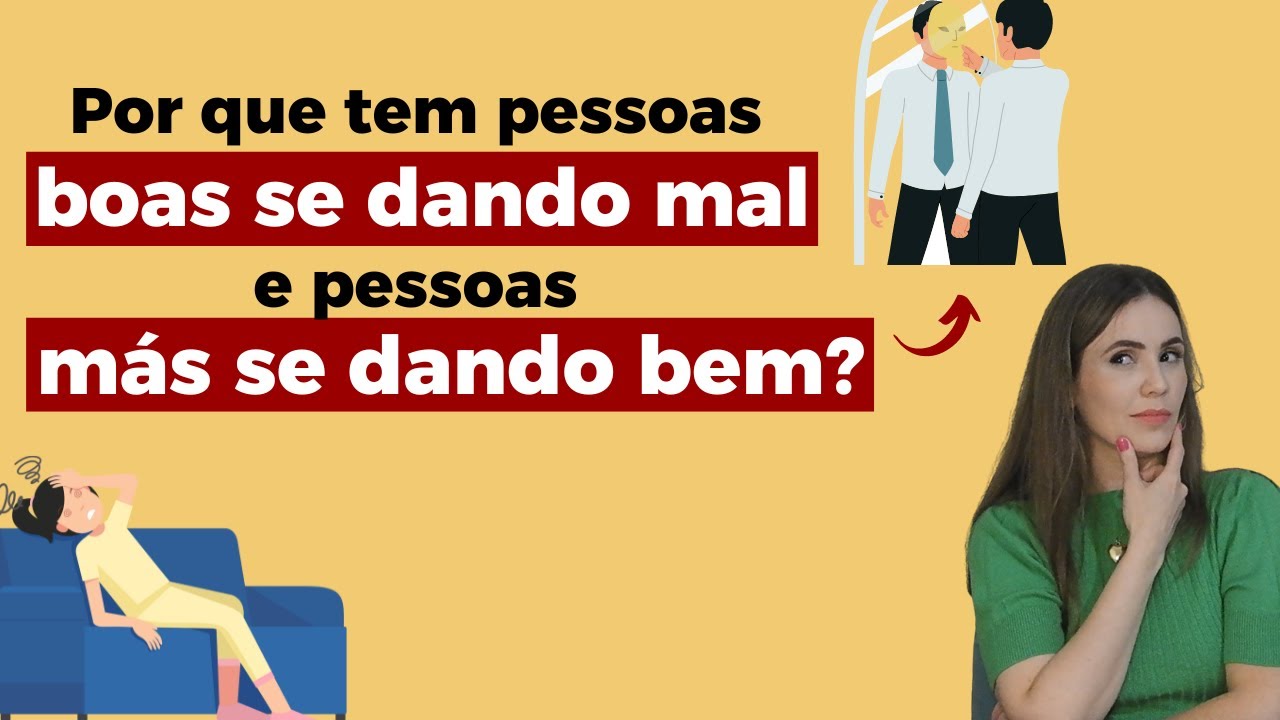 Entenda por que algumas pessoas ruins se dão "melhor" que as boas
