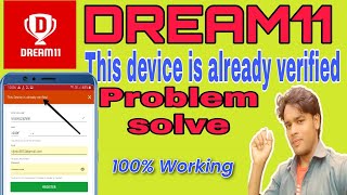 This device is already verified problem in dream11, How to solve this problem by Vijay Umang