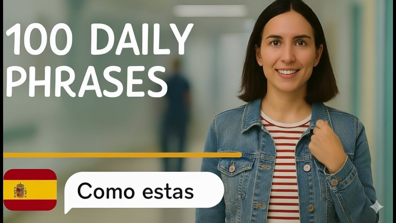 🚀 Speak Spanish TODAY! 100 MUST-KNOW Daily Phrases for Instant Confidence!