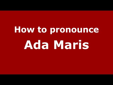 How to pronounce Ada Maris (Mexico/Mexican Spanish) - PronounceNames.com