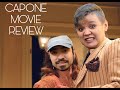 TAKE ME ALIVE WILL YA??!!! - CAPONE Movie Review!!