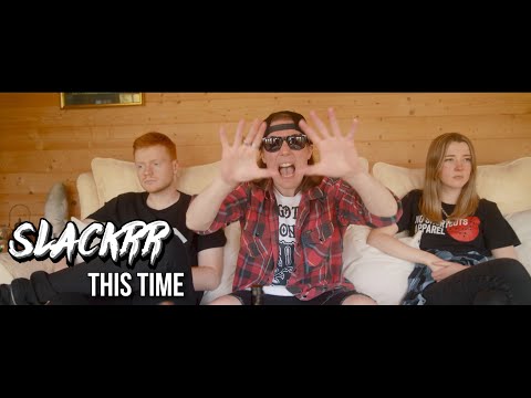 SLACKRR - This Time (Official Music Video)