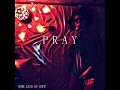 Pray - Some Kind of Dope (Full Debut Album 2016 ...