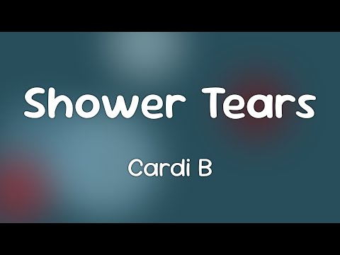 Cardi B (Ft. Summer Walker) - Shower Tears [Lyrics]