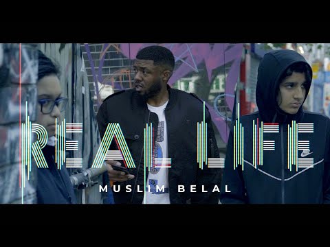 Real Life | Muslim Belal