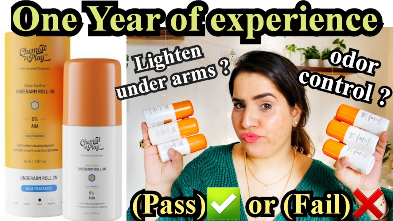 Chemist at Play Underarm roll on Review | One year of experience ⛔ non Sponsored ⛔