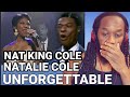 Like he was in the room ! NAT KING COLE and NATALIE COLE Unforgettable REACTION