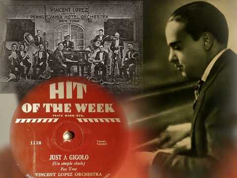 Just a Gigolo - Vincent Lopez Orchestra ( Hit of the Week 1128 )