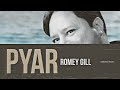 Pyar Romey Gill X Smoke Ride Punjabi Song