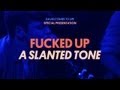 Fucked Up - A Slanted Tone - David Comes to Life