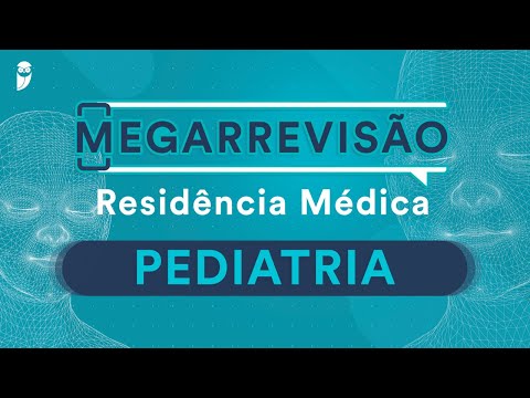 Mega Revisão Pediatria para Residência Médica